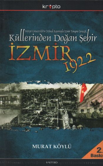 Küllerinden Doğan Şehir İzmir 1922