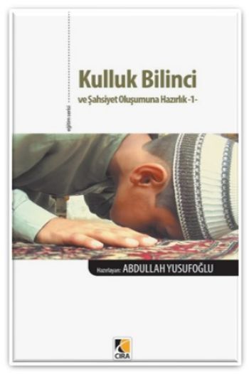 Kulluk Bilinci ve Şahsiyet Oluşumuna Hazırlık 1