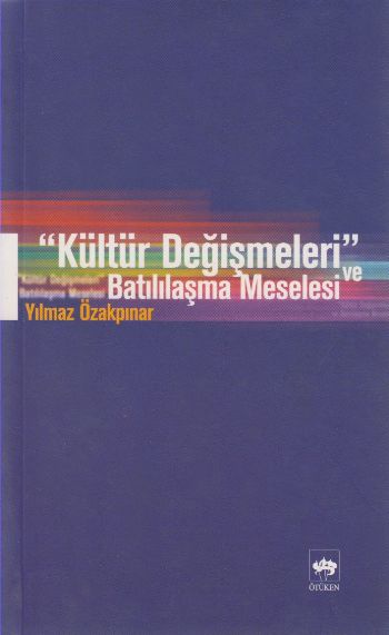 Kültür Değişmeleri Ve Batılaşma Meselesı