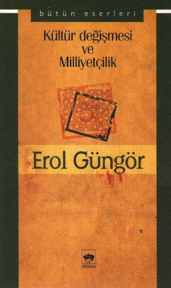 Kültür Değişmesi ve Milliyetçilik %17 indirimli Erol Güngör