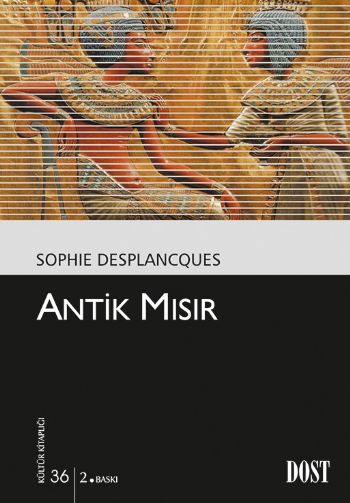 Kültür Kitaplığı 036 Antik Mısır %17 indirimli Sophie Desplancoues