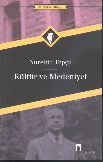 Kültür ve Medeniyet %17 indirimli Nurettin Topçu