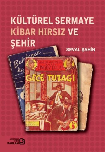 Kültürel Sermaye Kibar Hırsız ve Şehir %17 indirimli Seval Şahin