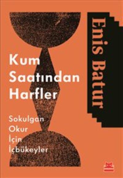 Kum Saatından Harfler Enis Batur