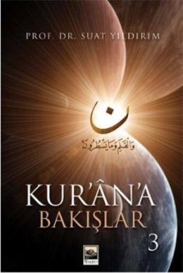 Kur’an’a Bakışlar - 3