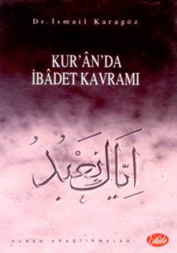 Kur’an’da İbadet Kavramı