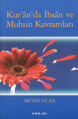 Kur’an’da İhsan ve Muhsin Kavramları