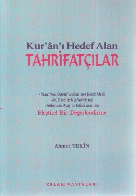 Kur’an’ı Hedef Alan Tahrifatçılar Ahmet Tekin