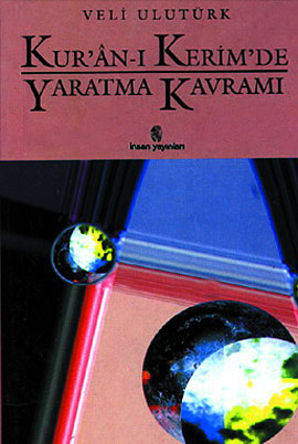 Kuran-ı Kerimde Yaratma Kavramı %17 indirimli VELI ULUTURK