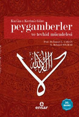 Kur’an-ı Kerim’e Göre Peygamberler ve Tevhid Mücadelesi