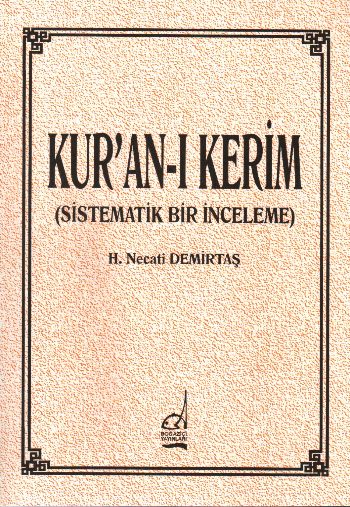 Kuran-ı Kerim (Sistematik Bir İnceleme) %17 indirimli H. Necati Demirt