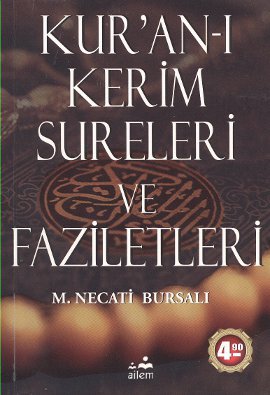 Kur’an-ı Kerim Sureleri ve Faziletleri M. Necati Bursalı