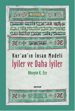 Kur’an’ın İnsan Modeli - İyiler ve Daha İyiler