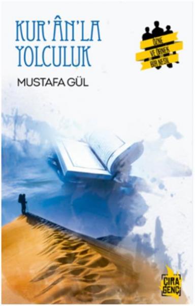 Kur’an’la Yolculuk Mustafa Gül