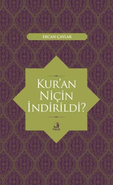 Kur’an Niçin İndirildi Ercan Çaylar