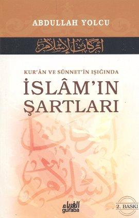 Kur’an ve Sünnet’in Işığında İslam’ın Şartları