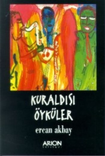 Kuraldışı Öyküler %17 indirimli Ercan Akbay