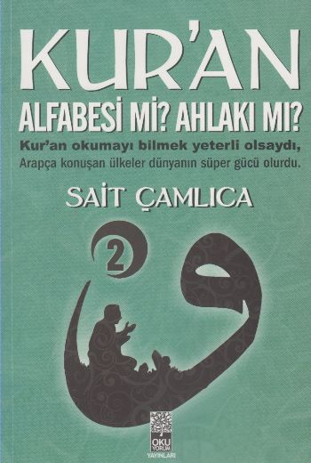 Kur'an Alfabesi mi? Ahlakı mı? 2