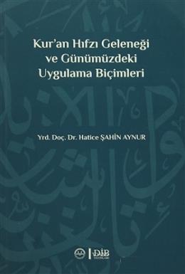 Kuran Hıfzı Geleneği Ve Günümüzdeki Uygulama Biçimleri