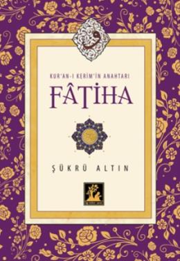 Kur'an-ı Kerim'in Anahtarı Fatiha