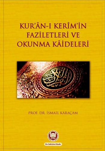 Kuran-ı Kerimin Faziletleri ve Okunma Kaideleri %17 indirimli İsmail K