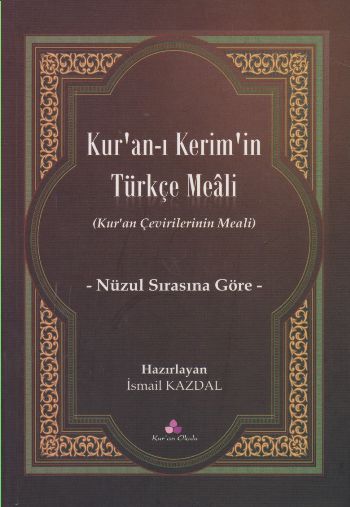 Kuran-ı Kerimin Türkçe Meali-Nüzul Sırasına Göre