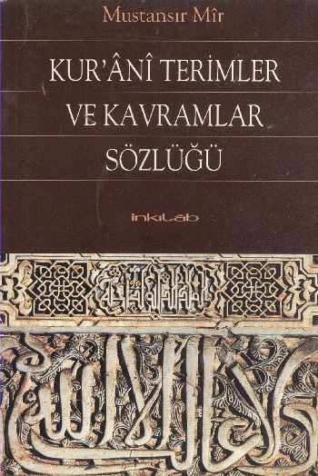 Kuran-ı Terimler ve Kavramlar Sözlüğü %17 indirimli Mustansır Mir