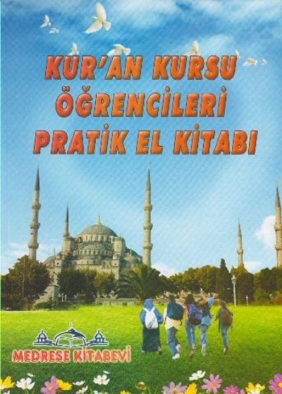 Kuran Kursu Öğrencileri Pratik El Kitabı Kollektif