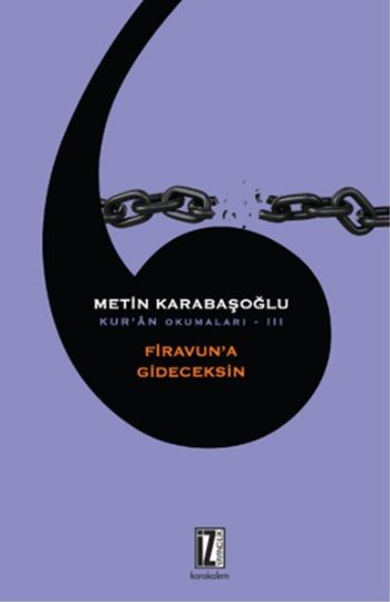 Kuran Okumaları-III Firavuna Gideceksin %17 indirimli Metin Karabaşoğl Kuran Okumaları-III Firavuna Gideceksin %17 indirimli Metin Karabaşoğl