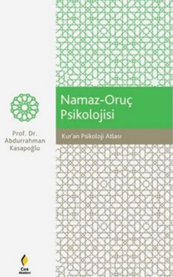 Kuran Psikoloji Atlası 2 Namaz-Oruç Psikolojisi