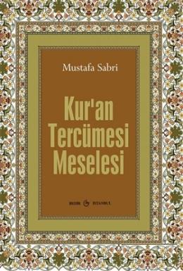 Kuran Tercüme Meselesi Mustafa Sabri