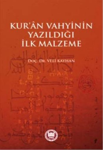 Kuran Vahyinin Yazıldığı İlk Malzeme %17 indirimli Veli Kayhan