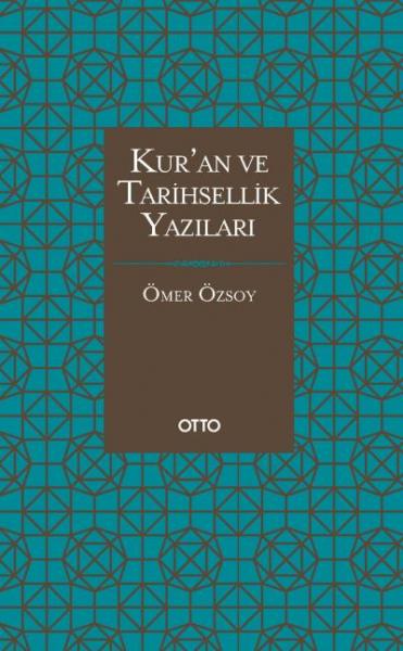 Kuran ve Tarihsellik Yazıları (Ciltli)