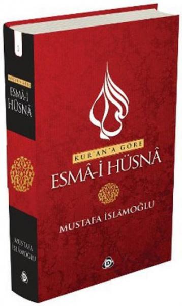 Kurana Göre Esma-i Hüsna (Cilt-1) Mustafa İslamoğlu