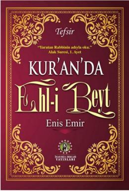 Kur'an'da Ehl-i Beyt (Ciltli) Enis Emir