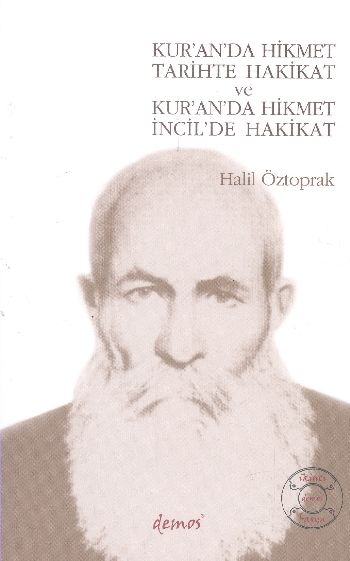 Kuranda Hikmet Tarihte Hakikat ve Kuranda Hikmet İncilde Hakikat