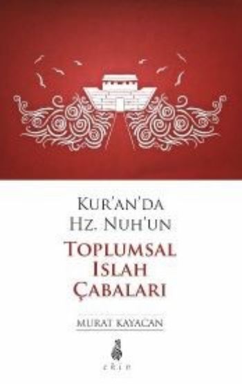 Kuranda Hz. Nuhun Toplumsal Islah Çabaları