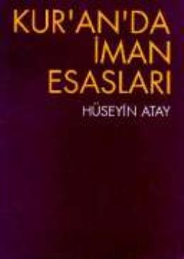 Kur'an'da İman Esasları Hüseyin Atay