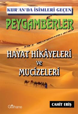 Kur'an'da İsmi Geçen Peygamberler Hayat Hikayeleri