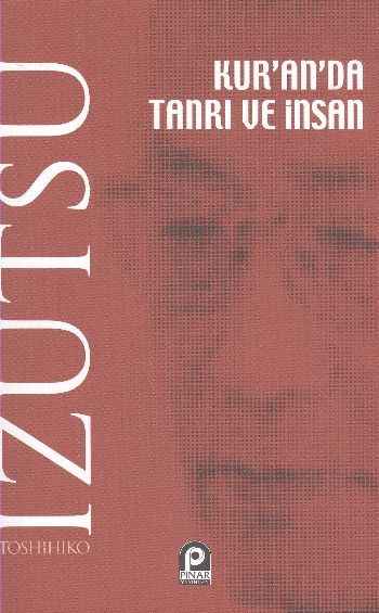 Kuranda Tanrı ve İnsan %17 indirimli Toshihiko İzutsu