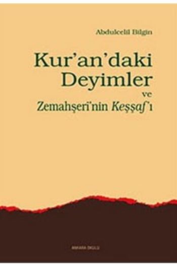 Kurandaki Deyimler ve Zemahşerinin Keşşafı