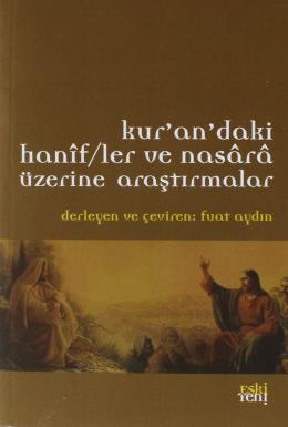 Kur'an'daki Hanif/ler ve Nasara Üzerine Araştırmalar