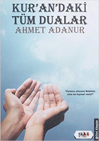 Kurandaki Tüm Dualar Ahmet Adanur