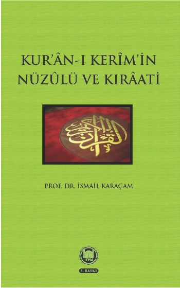 Kuranı Kerimin Nüzulü ve Kıraati %17 indirimli İsmail Karaçam