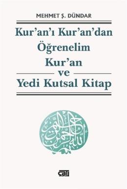 Kur'an'ı Kur'an'dan Öğrenelim Kur'an ve Yedi Kutsal Kitap