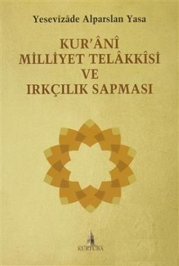 Kuranı Milliyet Telakkisi ve Irkçılık Sapması