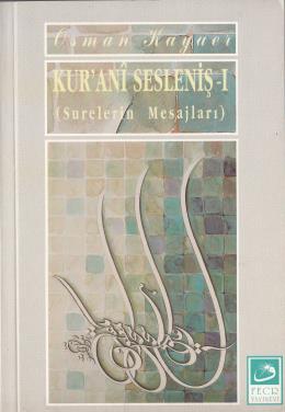 Kur'ani Sesleniş - 1 ( Surelerin Mesajları )