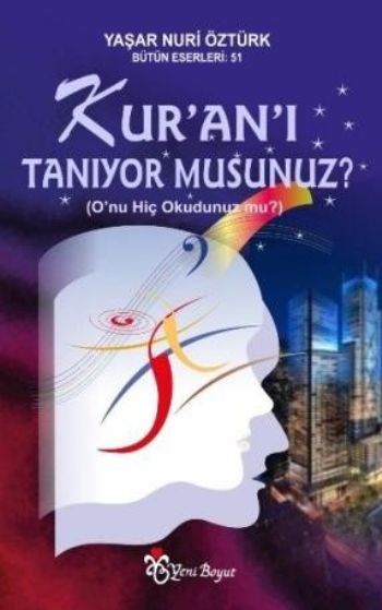 Kuranı Tanıyor Musunuz Onu Hiç Okudunuz Mu %17 indirimli Yaşar Nuri Öz