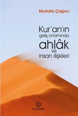 Kur'an'ın Geliş Ortamında Ahlak ve İnsan İlişkileri