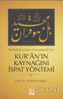 Fethullah Gülen Hocaefendinin Kuranın Kaynağını İspat Yöntemi %17 indi